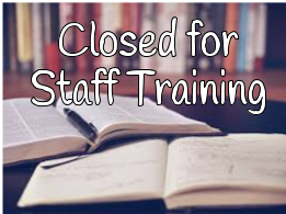 Closed for Staff Training